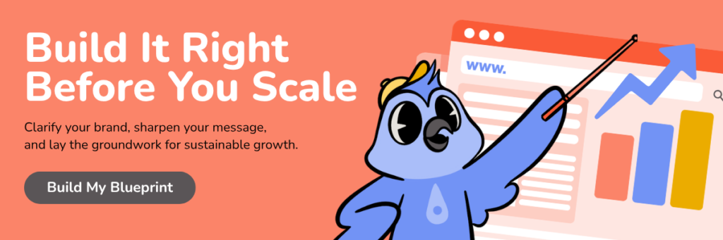 Website strategy banner reading "Build It Right Before You Scale" with a cartoon bird pointing to a growth chart.